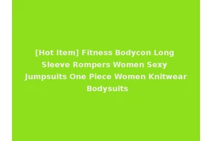 [Hot Item] Fitness Bodycon Long Sleeve Rompers Women Sexy Jumpsuits One Piece Women Knitwear Bodysuits