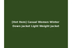 [Hot Item] Casual Women Winter Down Jacket Light Weight Jacket