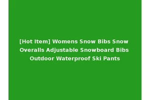 [Hot Item] Womens Snow Bibs Snow Overalls Adjustable Snowboard Bibs Outdoor Waterproof Ski Pants