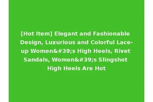 [Hot Item] Elegant and Fashionable Design, Luxurious and Colorful Lace-up Women's High Heels, Rivet Sandals, Women's Slingshot High Heels Are Hot