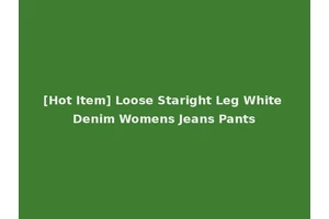 [Hot Item] Loose Staright Leg White Denim Womens Jeans Pants
