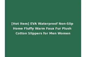 [Hot Item] EVA Waterproof Non-Slip Home Fluffy Warm Faux Fur Plush Cotton Slippers for Men Women