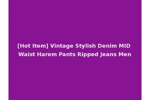 [Hot Item] Vintage Stylish Denim MID Waist Harem Pants Ripped Jeans Men