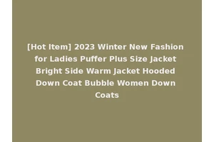 [Hot Item] 2023 Winter New Fashion for Ladies Puffer Plus Size Jacket Bright Side Warm Jacket Hooded Down Coat Bubble Women Down Coats