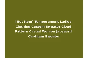 [Hot Item] Temperament Ladies Clothing Custom Sweater Cloud Pattern Casual Women Jacquard Cardigan Sweater