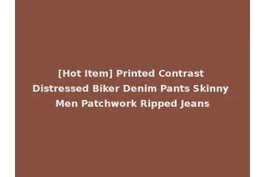 [Hot Item] Printed Contrast Distressed Biker Denim Pants Skinny Men Patchwork Ripped Jeans