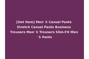[Hot Item] Men′ S Casual Pants Stretch Casual Pants Business Trousers Men′ S Trousers Slim-Fit Men′ S Pants
