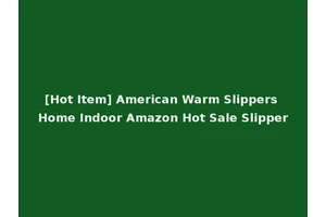 [Hot Item] American Warm Slippers Home Indoor Amazon Hot Sale Slipper