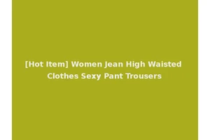 [Hot Item] Women Jean High Waisted Clothes Sexy Pant Trousers
