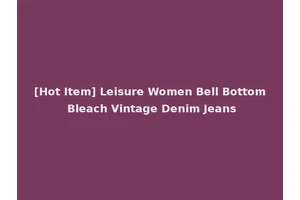 [Hot Item] Leisure Women Bell Bottom Bleach Vintage Denim Jeans