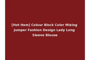 [Hot Item] Colour Block Color Mixing Jumper Fashion Design Lady Long Sleeve Blouse