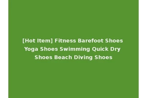 [Hot Item] Fitness Barefoot Shoes Yoga Shoes Swimming Quick Dry Shoes Beach Diving Shoes