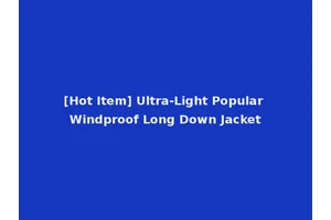 [Hot Item] Ultra-Light Popular Windproof Long Down Jacket