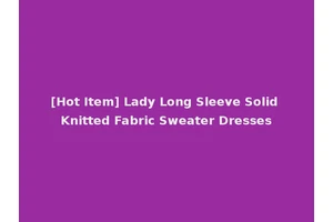 [Hot Item] Lady Long Sleeve Solid Knitted Fabric Sweater Dresses