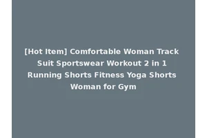 [Hot Item] Comfortable Woman Track Suit Sportswear Workout 2 in 1 Running Shorts Fitness Yoga Shorts Woman for Gym