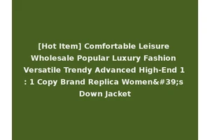 [Hot Item] Comfortable Leisure Wholesale Popular Luxury Fashion Versatile Trendy Advanced High-End 1: 1 Copy Brand Replica Women's Down Jacket