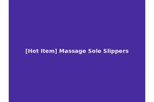 [Hot Item] Massage Sole Slippers