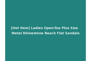 [Hot Item] Ladies Open-Toe Plus Size Metal Rhinestone Beach Flat Sandals