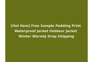 [Hot Item] Free Sample Padding Print Waterproof Jacket Outdoor Jacket Winter Warmly Drop Shipping