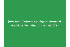 [Hot Item] V-Neck Appliques Mermaid Backless Wedding Dress (WDZ73)