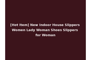 [Hot Item] New Indoor House Slippers Women Lady Woman Shoes Slippers for Woman