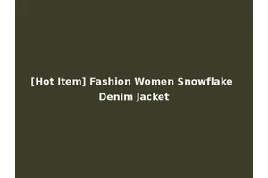 [Hot Item] Fashion Women Snowflake Denim Jacket