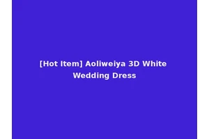 [Hot Item] Aoliweiya 3D White Wedding Dress