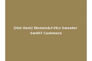 [Hot Item] Women's Sweater Sw007 Cashmere