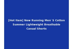 [Hot Item] New Running Men′ S Cotton Summer Lightweight Breathable Casual Shorts