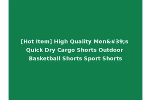 [Hot Item] High Quality Men's Quick Dry Cargo Shorts Outdoor Basketball Shorts Sport Shorts