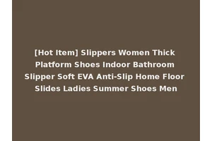 [Hot Item] Slippers Women Thick Platform Shoes Indoor Bathroom Slipper Soft EVA Anti-Slip Home Floor Slides Ladies Summer Shoes Men