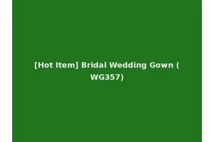 [Hot Item] Bridal Wedding Gown (WG357)