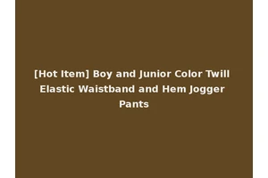 [Hot Item] Boy and Junior Color Twill Elastic Waistband and Hem Jogger Pants