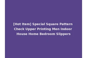 [Hot Item] Special Square Pattern Check Upper Printing Men Indoor House Home Bedroom Slippers
