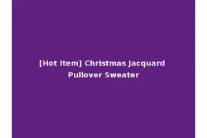 [Hot Item] Christmas Jacquard Pullover Sweater