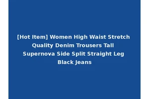 [Hot Item] Women High Waist Stretch Quality Denim Trousers Tall Supernova Side Split Straight Leg Black Jeans