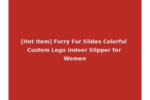 [Hot Item] Furry Fur Slides Colorful Custom Logo Indoor Slipper for Women