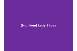 [Hot Item] Lady Shoes