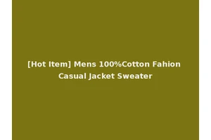 [Hot Item] Mens 100%Cotton Fahion Casual Jacket Sweater