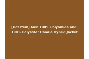 [Hot Item] Men 100% Polyamide and 100% Polyester Hoodie Hybrid Jacket