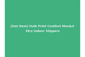 [Hot Item] Hulk Print Comfort Men's Indoor Slippers