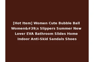 [Hot Item] Women Cute Bubble Ball Women's Slippers Summer New Lover EVA Bathroom Slides Home Indoor Anti-Skid Sandals Shoes