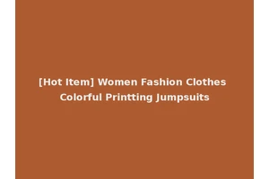 [Hot Item] Women Fashion Clothes Colorful Printting Jumpsuits