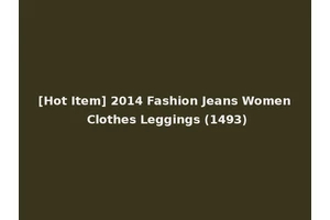 [Hot Item] 2014 Fashion Jeans Women Clothes Leggings (1493)