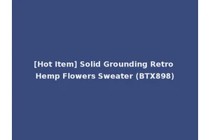 [Hot Item] Solid Grounding Retro Hemp Flowers Sweater (BTX898)