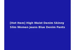 [Hot Item] High Waist Denim Skinny Slim Women Jeans Blue Denim Pants