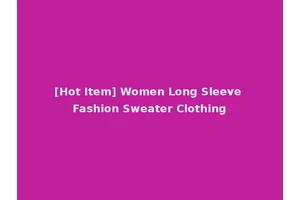 [Hot Item] Women Long Sleeve Fashion Sweater Clothing