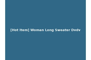 [Hot Item] Woman Long Sweater Dvdv