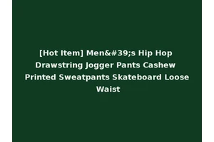 [Hot Item] Men's Hip Hop Drawstring Jogger Pants Cashew Printed Sweatpants Skateboard Loose Waist