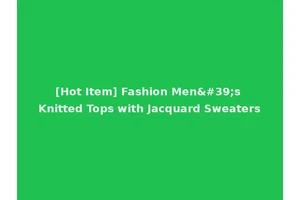 [Hot Item] Fashion Men's Knitted Tops with Jacquard Sweaters